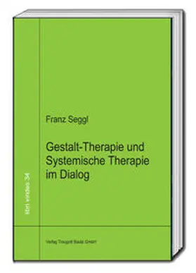 Seggl |  Gestalt-Therapie und Systemische Therapie im Dialog | Buch |  Sack Fachmedien