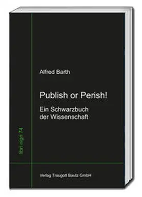 Barth |  Publish or Perish! | Buch |  Sack Fachmedien