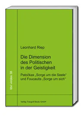 Riep |  Die Dimension des Politischen in der Geistigkeit | Buch |  Sack Fachmedien