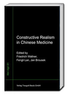 Wallner / Lan / Brousek |  Constructive Realism in Chinese Medicine | Buch |  Sack Fachmedien