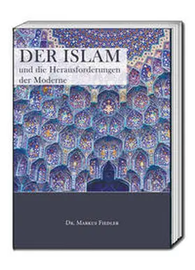 Fiedler |  Der Islam und die Herausforderungen der Moderne | Buch |  Sack Fachmedien