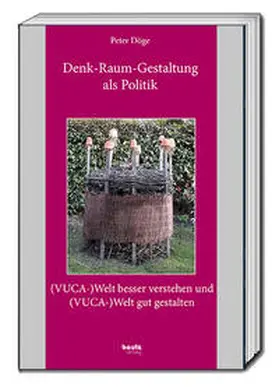 Döge |  Denk-Raum-Gestaltung als Politik | Buch |  Sack Fachmedien