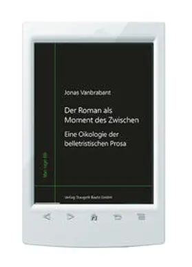 Vanbrabant |  Der Roman als Moment des Zwischen | eBook | Sack Fachmedien