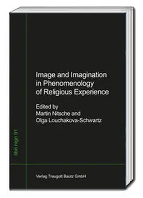 Nitsche / Louchakova-Schwartz |  Image and Imagination in the Phenomenology of Religious Experience | eBook | Sack Fachmedien