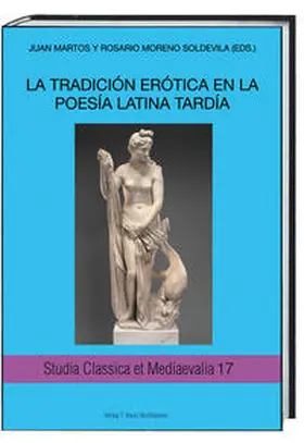 Martos / Moreno Soldevila |  LA TRADICIÓN ERÓTICA EN LA POESÍA LATINA TARDÍA | eBook | Sack Fachmedien