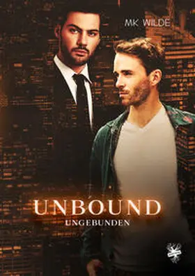 Wilde |  Unbound - Ungebunden | Buch |  Sack Fachmedien