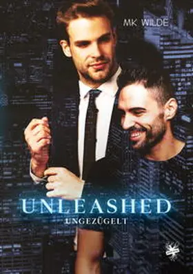 Wilde |  Unleashed - Ungezügelt | Buch |  Sack Fachmedien