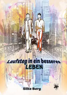 Berg |  Laufsteg in ein besseres Leben | Buch |  Sack Fachmedien