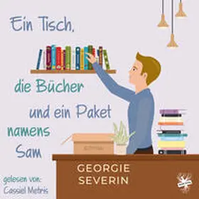 Severin |  Ein Tisch, die Bücher und ein Paket namens Sam | Sonstiges |  Sack Fachmedien