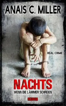C. Miller |  Nachts, wenn die Lämmer schreien | Buch |  Sack Fachmedien