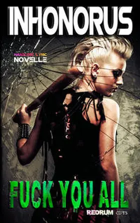 Inhonorus |  Fuck You All | Buch |  Sack Fachmedien