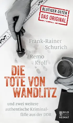 Kroll / Schurich |  Die Tote von Wandlitz | Buch |  Sack Fachmedien