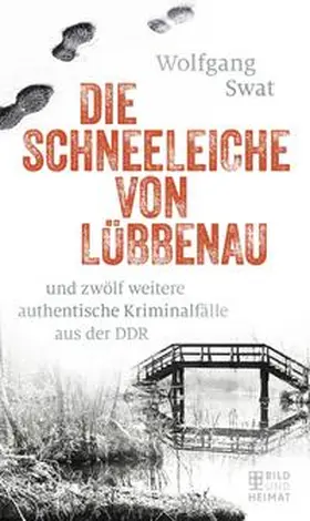 Swat | Die Schneeleiche von Lübbenau | Buch | 978-3-95958-055-7 | sack.de