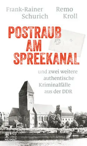 Kroll / Schurich | Postraub am Spreekanal | Buch | 978-3-95958-082-3 | sack.de