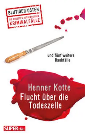 Kotte |  Flucht über die Todeszelle | Buch |  Sack Fachmedien