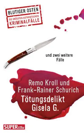 Kroll / Schurich |  Tötungsdelikt Gisela G. | Buch |  Sack Fachmedien