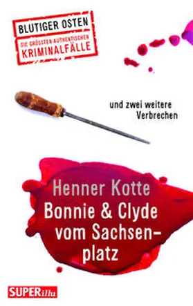 Kotte |  Bonnie & Clyde vom Sachsenplatz | Buch |  Sack Fachmedien