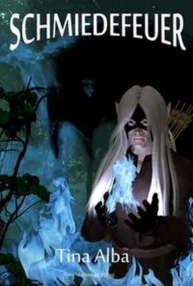 Alba |  Schmiedefeuer | Buch |  Sack Fachmedien