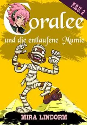 Lindorm |  Coralee und die entlaufene Mumie | Buch |  Sack Fachmedien