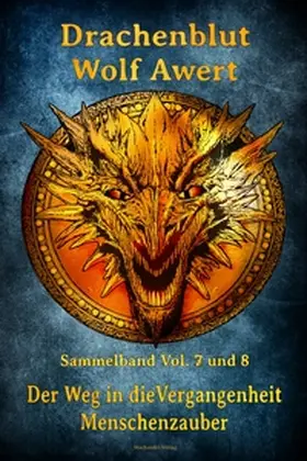 Awert |  Drachenblut Sammelband Vol. 7 und 8 | Buch |  Sack Fachmedien
