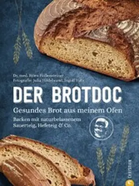 Hollensteiner / Hatz / Ruby |  Der Brotdoc. Gesundes Brot backen mit Sauerteig, Hefeteig & Co. | eBook | Sack Fachmedien