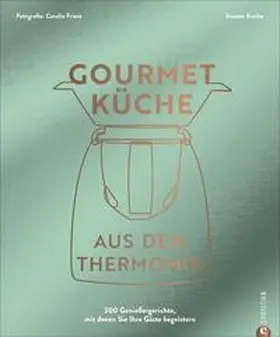 Kreihe |  Gourmetküche aus dem Thermomix | Buch |  Sack Fachmedien