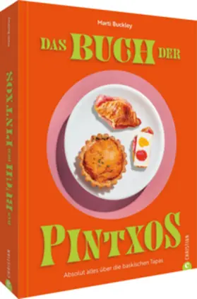 Buckley |  Das Buch der Pintxos | Buch |  Sack Fachmedien
