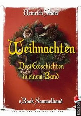 Heinrich |  Weihnachten - Drei Geschichten in einem Band | eBook | Sack Fachmedien