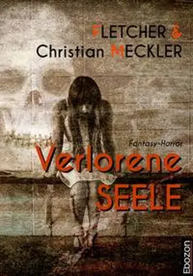 Meckler / Fletcher |  Verlorene Seele | eBook | Sack Fachmedien