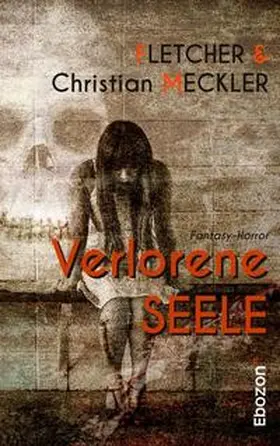 Meckler / Fletcher | Verlorene Seele | Buch | 978-3-95963-597-4 | www2.sack.de
