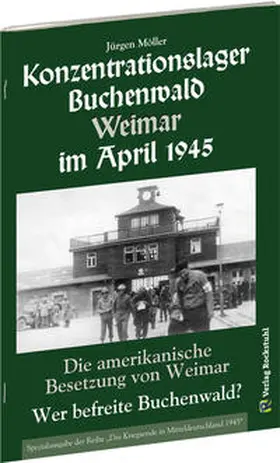 Möller |  Konzentrationslager Buchenwald Weimar im April 1945. | Buch |  Sack Fachmedien