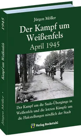 Moeller / Möller |  Der Kampf um Weißenfels April 1945 | Buch |  Sack Fachmedien