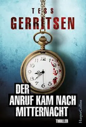Gerritsen | Der Anruf kam nach Mitternacht | Buch | 978-3-95967-109-5 | www2.sack.de