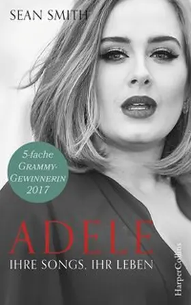 Smith | Adele: ihre Songs, ihr Leben | Buch | 978-3-95967-123-1 | www2.sack.de