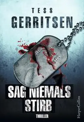 Gerritsen |  Sag niemals stirb | Buch |  Sack Fachmedien