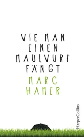 Hamer |  Wie man einen Maulwurf fängt | Buch |  Sack Fachmedien