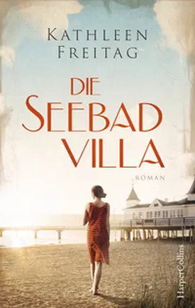 Freitag | Die Seebadvilla | Buch | 978-3-95967-392-1 | www2.sack.de