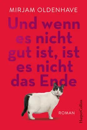 Oldenhave |  Und wenn es nicht gut ist, ist es nicht das Ende | Buch |  Sack Fachmedien