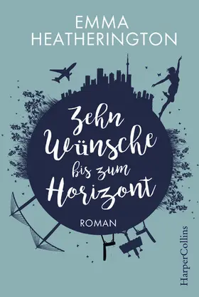 Heatherington |  Zehn Wünsche bis zum Horizont | eBook | Sack Fachmedien