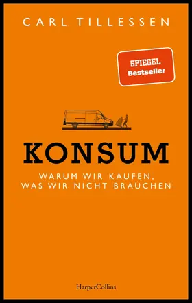 Tillessen |  Konsum. Warum wir kaufen, was wir nicht brauchen | eBook | Sack Fachmedien