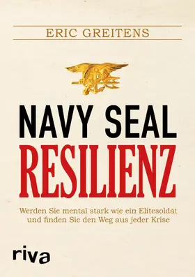 Greitens |  Navy SEAL Resilienz | eBook | Sack Fachmedien