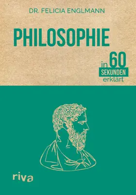 Englmann |  Philosophie in 60 Sekunden erklärt | eBook | Sack Fachmedien