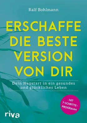 Bohlmann |  Erschaffe die beste Version von dir | eBook | Sack Fachmedien