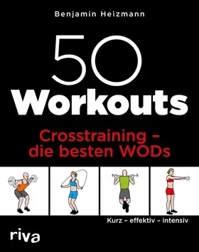 Heizmann |  50 Workouts – Crosstraining – die besten WODs | eBook | Sack Fachmedien