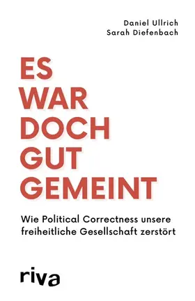 Ullrich / Diefenbach |  Es war doch gut gemeint | eBook | Sack Fachmedien
