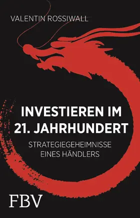 Rossiwall |  Investieren im 21. Jahrhundert | Buch |  Sack Fachmedien