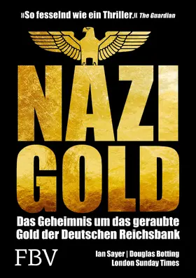 Sayer / Botting |  Nazi-Gold | Buch |  Sack Fachmedien