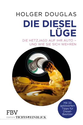 Douglas |  Die Diesel-Lüge | Buch |  Sack Fachmedien