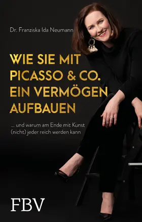 Neumann |  Wie Sie mit Picasso & Co. ein Vermögen aufbauen | Buch |  Sack Fachmedien