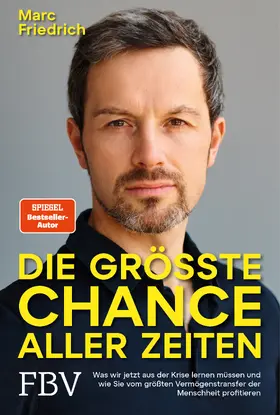 Friedrich |  Die größte Chance aller Zeiten | Buch |  Sack Fachmedien